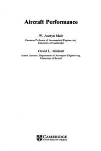 Aircraft Performance (Cambridge Aerospace Series, Series Number 5) by W. Austyn Mair, David L. Birdsall