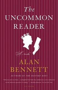 The Uncommon Reader (ISBN: 9780312427641)