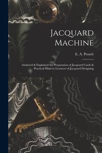 Jacquard Machine; Analyzed & Explained the Preparation of Jacquard Cards & Practical...