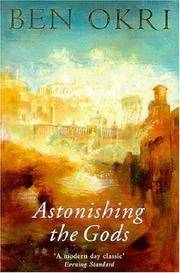 Astonishing The Gods by Ben Okri