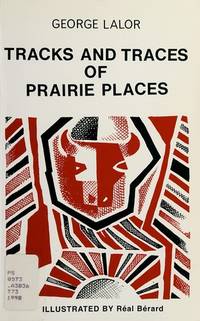 Tracks and Traces of Prairie Places