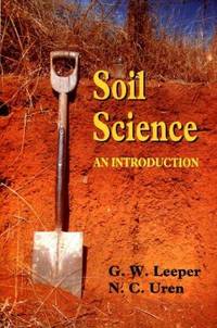 Soil Science : an introduction  5th edition by Leeper, G.W : Uren,N.C.: