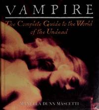 Vampire : A Complete Guide to the World of the Undead