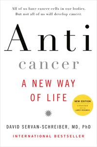 ANTICANCER: A NEW WAY OF LIFE by David Servan-Schreiber - Paperback - 2009 - from Infinity Books Japan (SKU: RWARE0000048109)