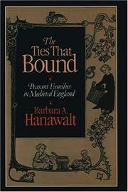 The Ties That Bound: Peasant Families in Medieval England