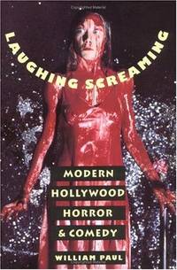 Laughing Screaming: Modern Hollywood Horror and Comedy (Film and Culture) [Hardcover] Paul, William