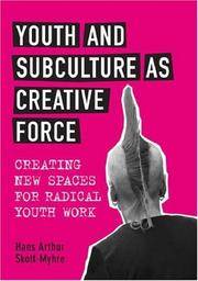 Youth and Subculture as Creative Force: Creating New Spaces for Radical Youth Work