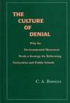 The Culture of Denial: Why the Environmental Movement Needs a Strategy for Reforming Universities...