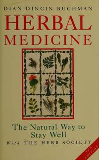 Herbal Medicine: The Natural Way to Get Well and Stay Well