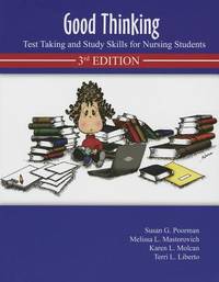 Good Thinking: Test Taking and Study Skills for Nursing Students