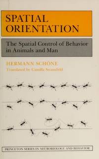 Spatial Orientation: The Spatial Control of Behavior in Animals and Man (Princeton Series in...