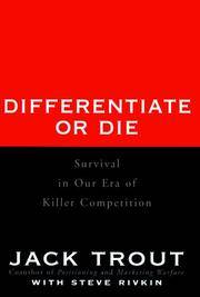 Differentiate or Die:  Survival in Our Era of Killer Competition
