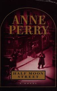 Half Moon Street by Perry, Anne