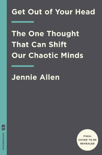 Get Out of Your Head: Stopping the Spiral of Toxic Thoughts