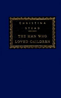 image of The Man Who Loved Children (Everyman's Library Classics & Contemporary Classics)