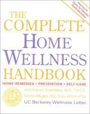 Complete Home Wellness Handbook : Home Remedies, Prevention, Self Care