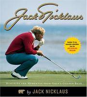 Jack Nicklaus: Memories And Mementos from Golf's Golden Bear