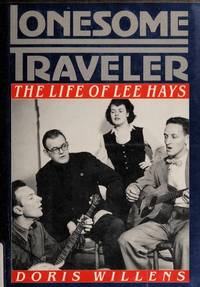 Lonesome Traveler: The Life of Lee Hays