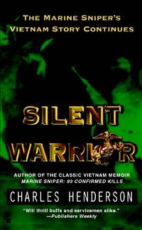 Silent Warrior: The Marine Sniper's Vietnam Story Continues