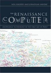 The Renaissance Computer: Knowledge Technology in the First Age of Print by Editor-Jonathan Sawday; Editor-Neil Rhodes - 2000-09-19