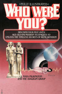 Who Were You?: Discover Your Past Lives: Age-Old and Modern Techniques to Unlock the Timeless...