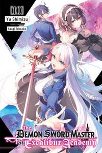 The Demon Sword Master of Excalibur Academy, Vol. 10 (Light Novel): Volume 10