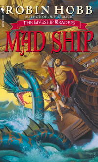 Mad Ship - Liveship Traders vol. 2 by Robin Hobb - 2000