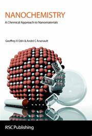 Nanochemistry: A Chemical Approach to Nanomaterials