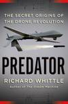 THE SECRET ORIGINS OF THE DRONE REVOLUTION: PREDATOR [INSCRIBED]