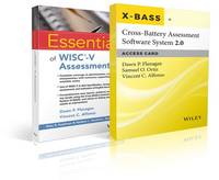Essentials of WISC-V Assessment with Cross-Battery Assessment Software System 2.0 (X-BASS 2.0)...