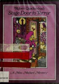 Stage door to terror: A Miss Mallard mystery by Robert M Quackenbush - 1985