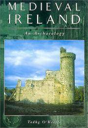 Medieval Ireland: An Archaeology by O'Keeffe, Tadhg