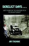 DERELICT DAYS . . .: SIXTY YEARS ON THE ROADSIDE PATH TO ENLIGHTENMENT