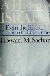 A history of Israel: From the rise of Zionism to our Time