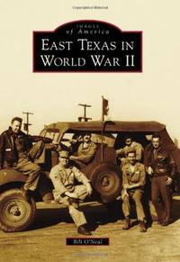image of East Texas in World War II (Images of America) (Images of America (Arcadia Publishing))