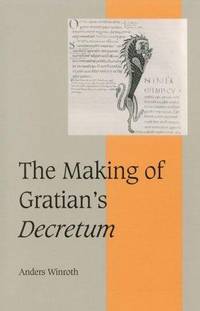 The Making of Gratian's Decretum