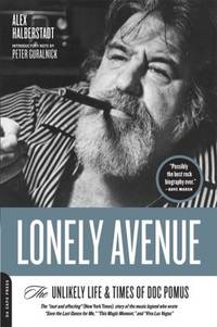 Lonely Avenue : The Unlikely Life & Times of Doc Pomus