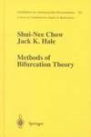 Methods of Bifurcation Theory Grundlehren der mathematischen Wissenschaften 251: A Series of Comprehensive Studies in Mathmatics