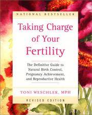 Taking Charge of Your Fertility: The Definitive Guide to Natural Birth Control, Pregnancy...
