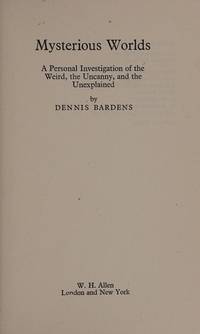 Mysterious Worlds by Dennis Bardens - 1970-10-12