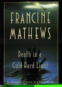 Death in a Cold Hard Light de Mathews, Francine