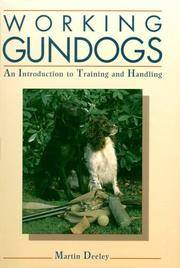 Working Gundogs: An Introduction to Training and Handling