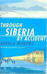 image of THROUGH SIBERIA BY ACCIDENT: A SMALL SLICE OF AUTOBIOGRAPHY