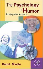 The Psychology of Humor: An Integrative Approach