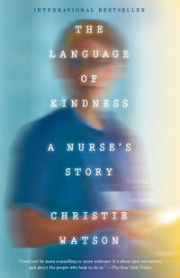 The Language of Kindness: A Nurse's Story