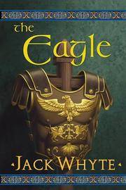 The Eagle (The Camulod Chronicles, Book 9)