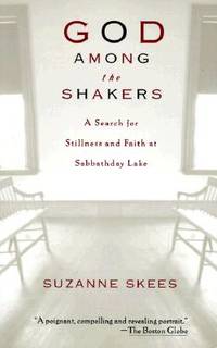God Among the Shakers: Search for Stillness & Faith at Sabbathday Lake