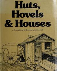 Huts, Hovels, and Houses