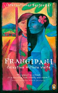 Frangipani by Vaite, Celestine Hitiura - 2005-06-21