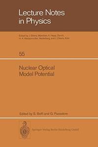 Nuclear Optical Model Potential: Proceedings of the Meeting Held in Pavia, April 8 and 9, 1976...